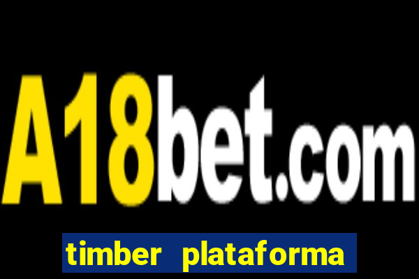 timber plataforma de jogos